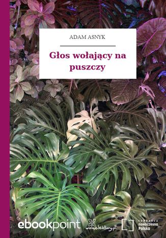 Głos wołający na puszczy Adam Asnyk - okladka książki