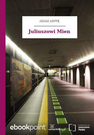 Juliuszowi Mien Adam Asnyk - okladka książki