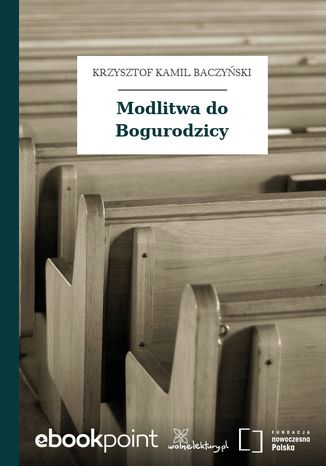 Modlitwa do Bogurodzicy Krzysztof Kamil Baczyński - okladka książki