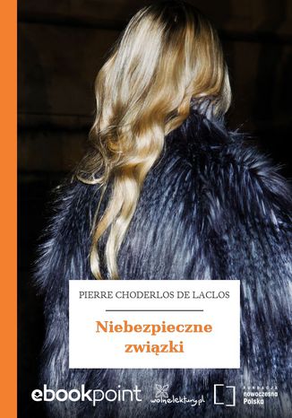 Niebezpieczne związki Pierre Choderlos de Laclos - okladka książki