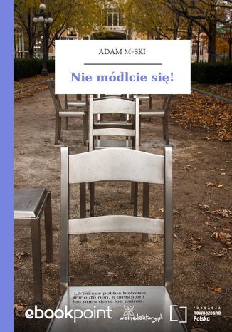 Nie módlcie się! Adam M-ski - okladka książki