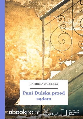 Pani Dulska przed sądem Gabriela Zapolska - okladka książki