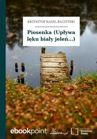 Piosenka (Upływa lęku biały jeleń...) Krzysztof Kamil Baczyński - okladka książki