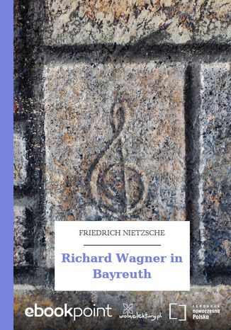 Richard Wagner in Bayreuth Friedrich Nietzsche - okladka książki