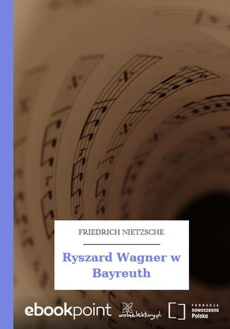 Ryszard Wagner w Bayreuth Friedrich Nietzsche - okladka książki