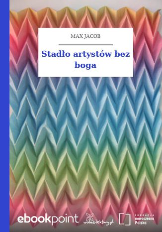 Stadło artystów bez boga Max Jacob - okladka książki