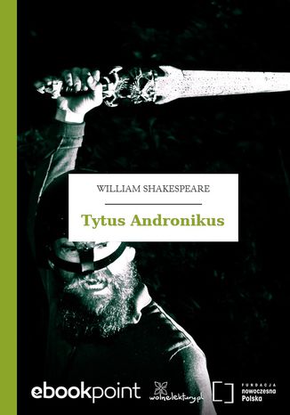 Tytus Andronikus William Shakespeare (Szekspir) - okladka książki