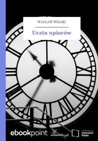 Uczta upiorów Wacław Wolski - okladka książki