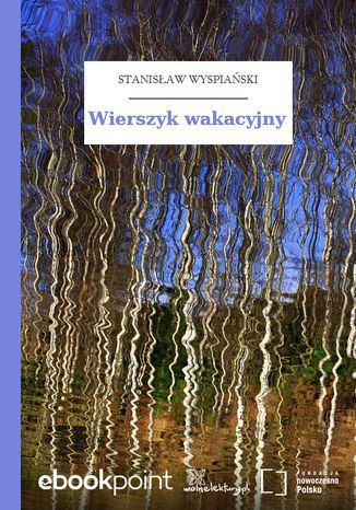 Wierszyk wakacyjny Stanisław Wyspiański - okladka książki