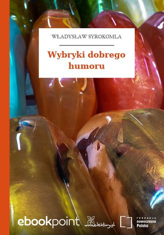 Wybryki dobrego humoru Władysław Syrokomla - okladka książki