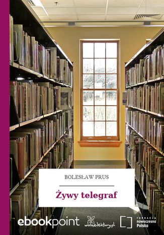 Żywy telegraf Bolesław Prus - okladka książki