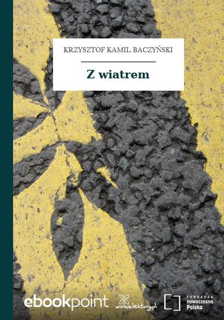 Z wiatrem Krzysztof Kamil Baczyński - okladka książki