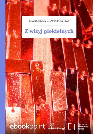 Z wizyj piekielnych Kazimiera Zawistowska - okladka książki