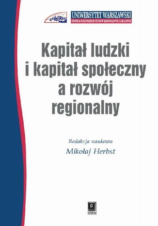 Kapitał ludzki i kapitał społeczny a rozwój regionalny Mikołaj Herbst - okladka książki