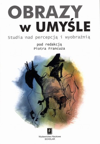 Obrazy w umyśle Piotr Francuz - okladka książki