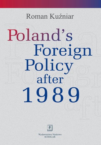 Poland's Foreign Policy after 1989 Roman Kuźniar - okladka książki