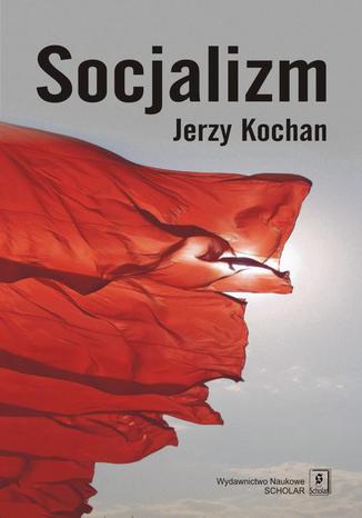 Socjalizm Jerzy Kochan - okladka książki