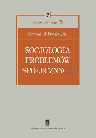 Socjologia problemów społecznych Krzysztof Frysztacki - okladka książki