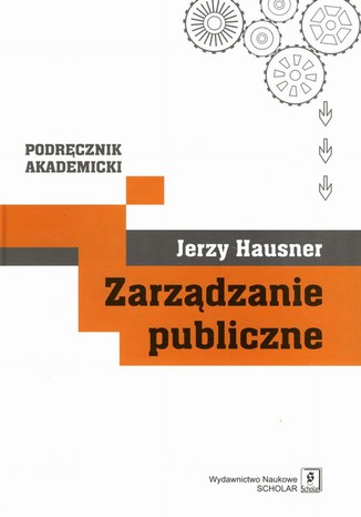 Zarządzanie publiczne Jerzy Hausner - okladka książki
