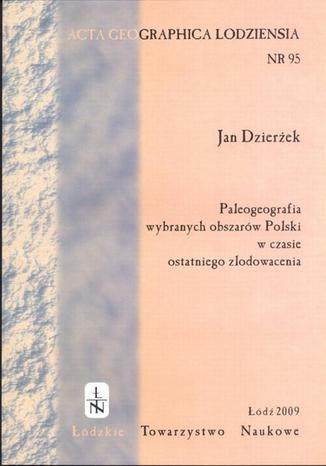 Acta Geographica Lodziensia t. 95/2009 Jan Dzierżek - okladka książki