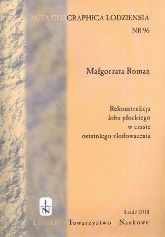 Acta Geographica Lodziensia t. 96/2010 Małgorzata Roman - okladka książki