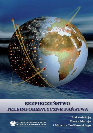 Bezpieczeństwo teleinformatyczne państwa Marek Madej, Marcin Terlikowski - okladka książki