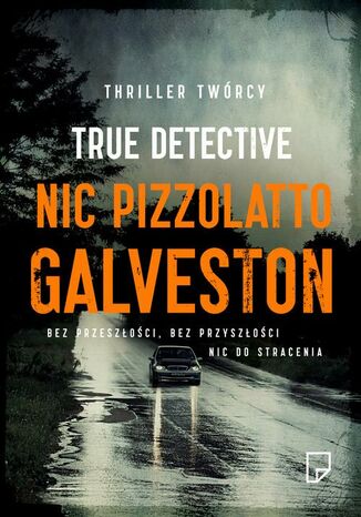 Galveston Nic Pizzolatto - okladka książki