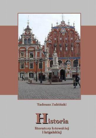 Historia literatury łotewskiej i łatgalskiej Tadeusz Zubiński - okladka książki