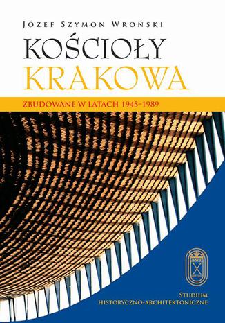 Kościoły Krakowa Józef Szymon Wroński - okladka książki