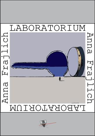 Laboratorium Anna Frajlich - okladka książki