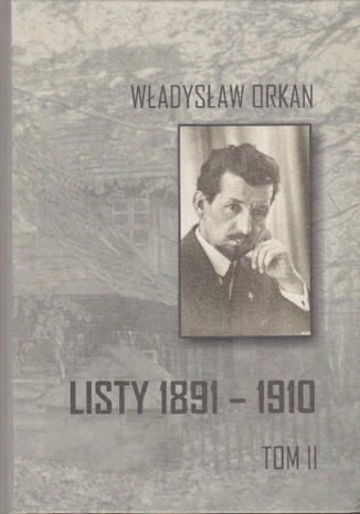 Listy 1891-1910 t.2 Władysław Orkan - okladka książki