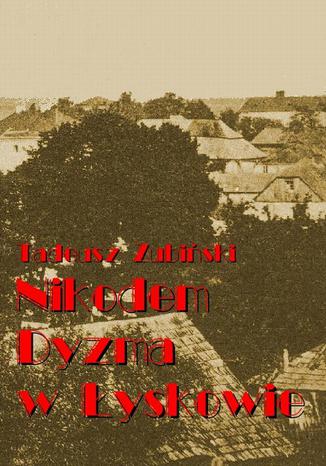 Nikodem Dyzma w Łyskowie Tadeusz Zubiński - okladka książki