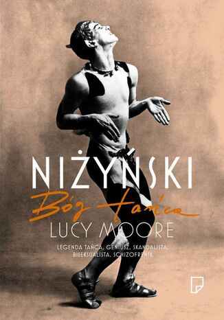 Niżyński Bóg tańca Lucy Moore - okladka książki