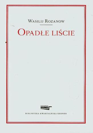 Opadłe liście Wasilij Rozanow - okladka książki