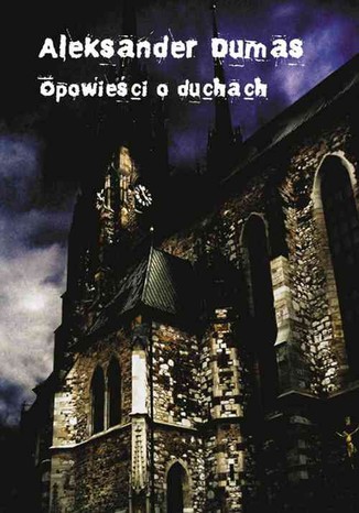 Opowieści o duchach Aleksander Dumas - okladka książki