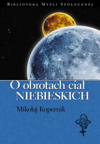 O obrotach ciał niebieskich Mikołaj Kopernik - okladka książki