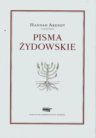 Pisma żydowskie Hannah Arendt - okladka książki