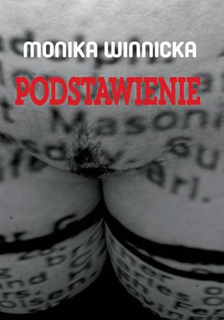 Podstawienie Monika Winnicka - okladka książki