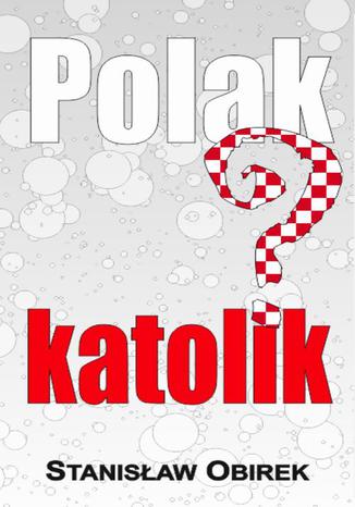 Polak katolik? Stanisław Obirek - okladka książki