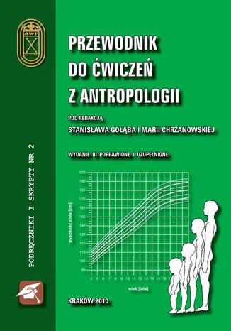 Przewodnik do ćwiczeń z antropologii Stanisław Gołąb, Maria Chrzanowska - okladka książki