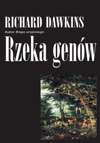 Rzeka genów Richard Dawkins - okladka książki