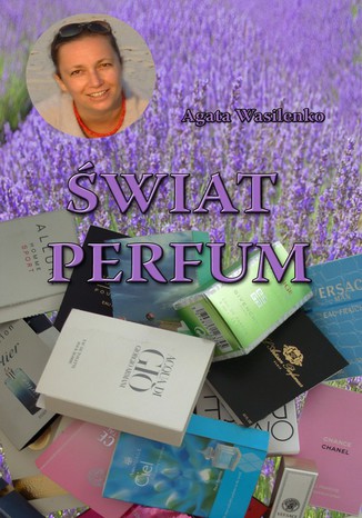 Świat perfum Agata Wasilenko - okladka książki