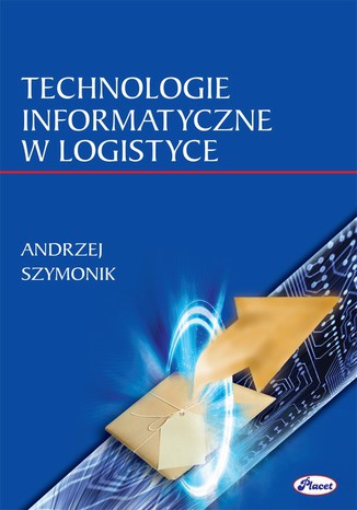 Technologie informatyczne w logistyce Andrzej Szymonik - okladka książki