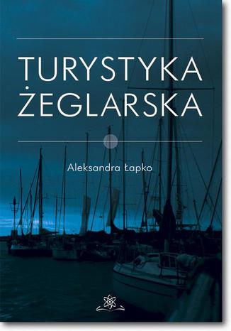 Turystyka żeglarska Aleksandra Łapko - okladka książki