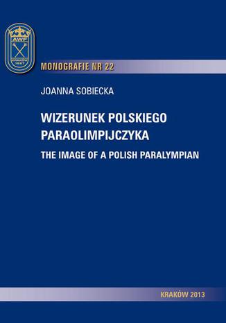 Wizerunek polskiego paraolimpijczyka Joanna Sobiecka - okladka książki