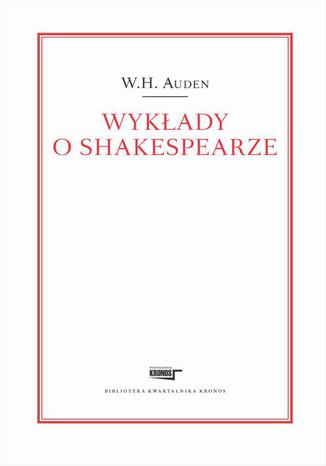 Wykłady o Shakespearze W.H. Auden - okladka książki