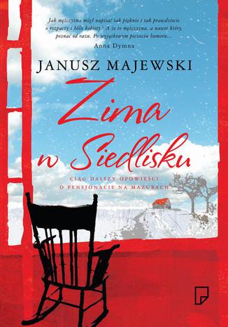Zima w Siedlisku Janusz Majewski - okladka książki