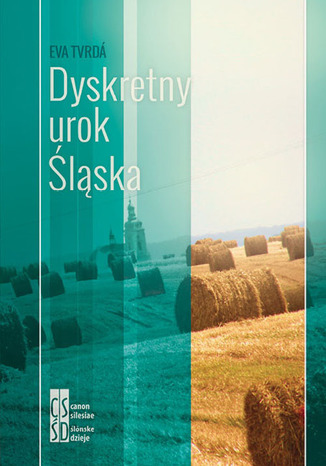 Dyskretny urok Śląska Eva Tvrda - okladka książki