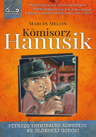 Komisorz Hanusik 1 Marcin Melon - okladka książki