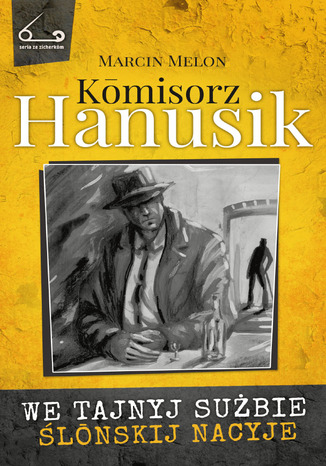 Komisorz Hanusik 2 Marcin Melon - okladka książki